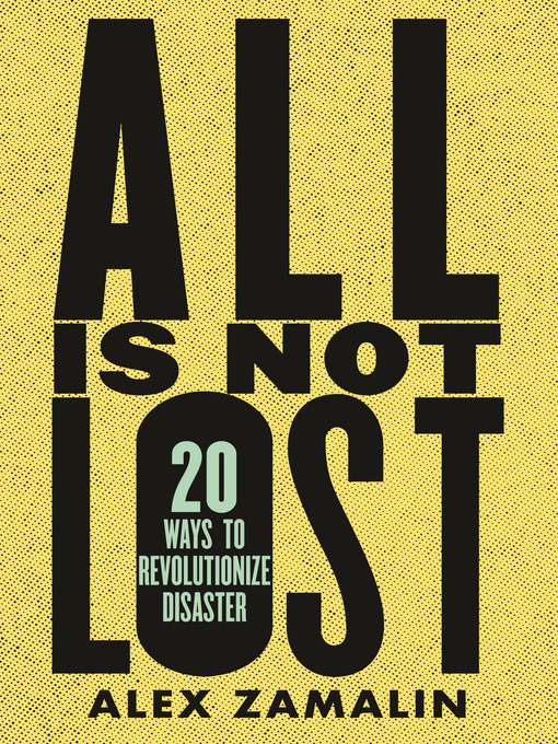 Title details for All Is Not Lost by Alex Zamalin - Available